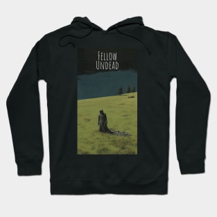 FELLOW UNDEAD - DARK HUMOR CLASSIC FANTASY STYLE SHIRT Hoodie